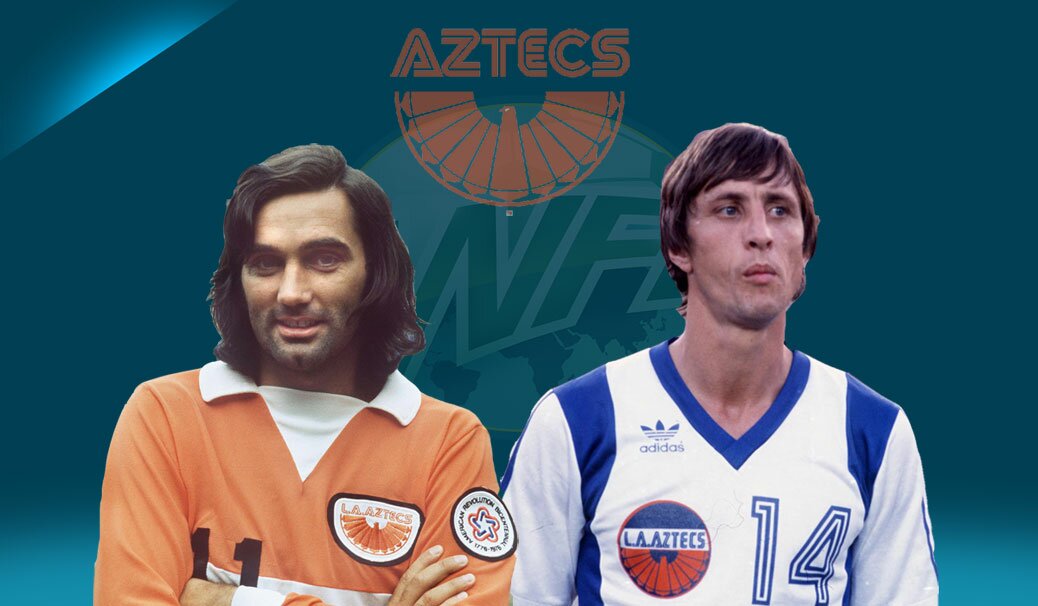 George Best, Johan Cruyff, & The Los Angeles Aztecs